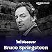 REDISCOVER Bruce Springsteen