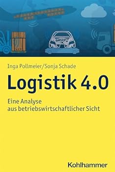 Paperback Logistik 4.0: Eine Analyse Aus Betriebswirtschaftlicher Sicht [German] Book