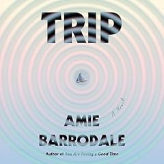 Trip Audiolibro Por Amie Barrodale arte de portada