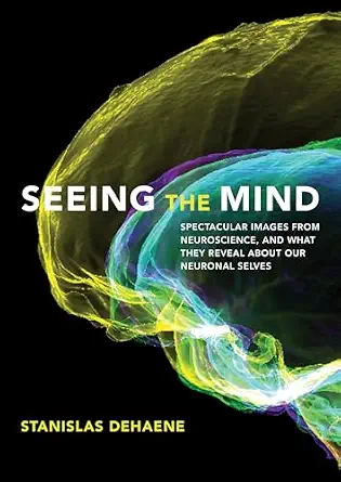 Seeing Mind Spectacular Neuroscience Neuronal