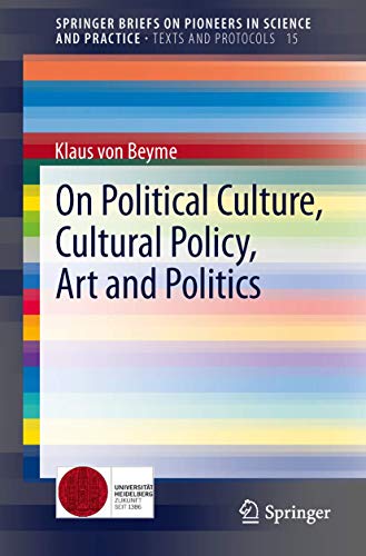 On Political Culture, Cultural Policy, Art and Politics (Texts and Protocols)