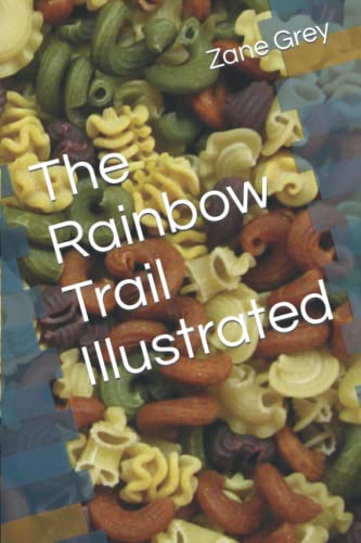 Preisvergleich Produktbild The Rainbow Trail Illustrated