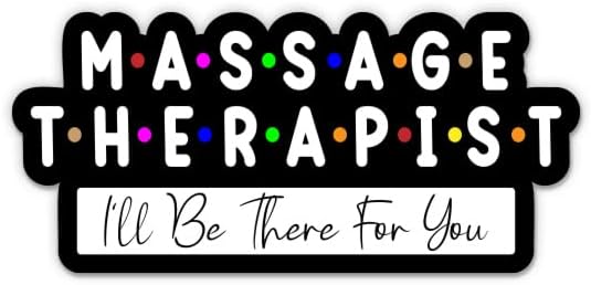 Adhesivo de masajista con texto en inglés "I'll Be There for You", vinilo impermeable para automóvil, teléfono, botella de agua, calcomanía para