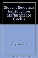 Student Resources for Houghton Mifflin Science Grade 1 0618597026 Book Cover