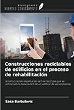  Construcciones reciclables de edificios en el proceso de rehabilitación: construcciones respetuosas con el reciclaje que se utilizan en la renovación de un edificio de varias plantas