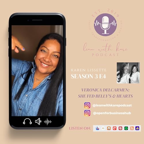 S3 E4: Veronica DelCarmen - She Fed Bellys & Hearts