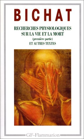 Télécharger Recherches physiologiques sur la vie et la mort. Anatomie générale appliquée à la physiologie et PDF