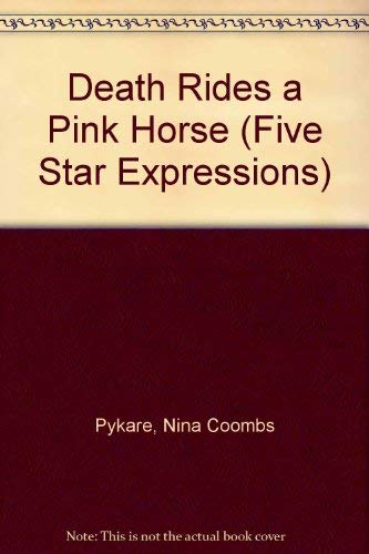 Buy Death Rides a Pink Horse (Five Star First Edition Romance Series) โ BookShops.in