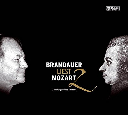 Brandauer liest Mozart 2: Erinnerungen eines Freundes. (Lübbe Audio) Brandauer liest Mozart 2: Erinnerungen eines Freundes. (Lübbe Audio)
