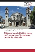 Alternativa didáctica para la Formación Ciudadana desde la Historia 6202231475 Book Cover