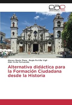 Paperback Alternativa didáctica para la Formación Ciudadana desde la Historia [Spanish] Book