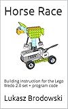 lego racers 2 pc  Horse Race: Building instruction for the Lego Wedo 2.0 set + program code (English Edition)