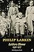 Philip Larkin: Letters Home (Faber Poetry)