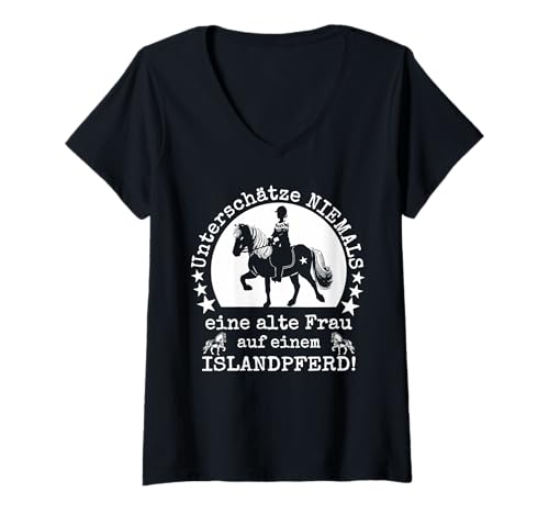 Damen UNTERSCHÄTZE NIE EINE ALTE FRAU auf einem ISLANDPFERD T-Shirt mit V-Ausschnitt