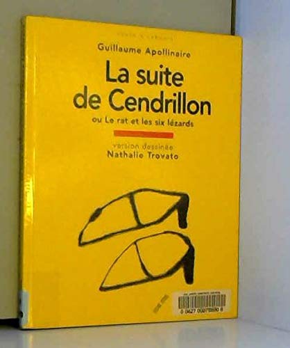 La suite de Cendrillon : Ou Le rat et les six lézards