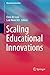 Scaling Educational Innovations (Education Innovation Series) (English Edition)