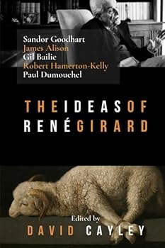 Paperback The Ideas of Rene Girard: An Anthropology of Religion and Violence Book