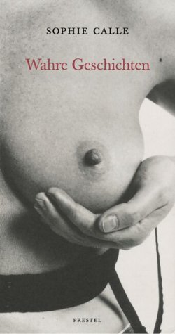 WAHRE GESCHICHTEN SOPHIE CALLE ING