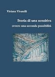 vivarelli colonna lapo  Storia di una sensitiva: ovvero una seconda possibilità (Occulto)