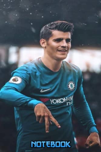 Notebook : Alvaro Morata Notebook 100 Pages Collage Lined Pages Thankgiving Notebook Journal Gift Idea For Students, Teens, Boy and Girl #105