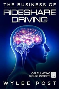 Paperback The Business of Rideshare Driving: Calculating (Your) Profits Book