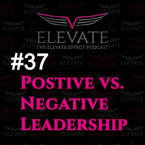 Positive Versus Negative Leadership