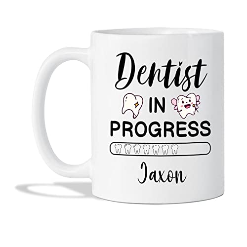Dentist In Progress Coffee Cup - Customized Name Dentist Ceramic Mug - Dentist Gift For Men And Women - Personalized Dental Cups - Custom New Dentist Tea Cup - White Coffee Mug 11oz 15oz