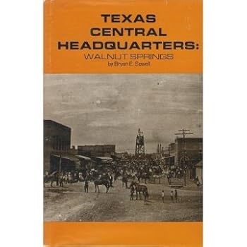Hardcover Texas Central Headquarters: Walnut Springs Book