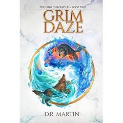 Grim Daze (The Grim Chronicles Book 2) Audiobook By D.R. Martin cover art