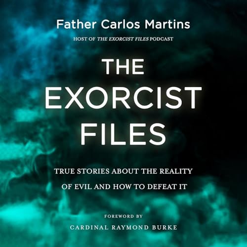 The Exorcist Files by Father Carlos Martins episode artwork