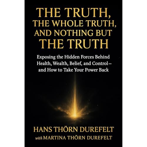 The Truth, the Whole Truth, and Nothing but the Truth Audiolibro Por Martina and Hans Thörn Durefelt arte de portada