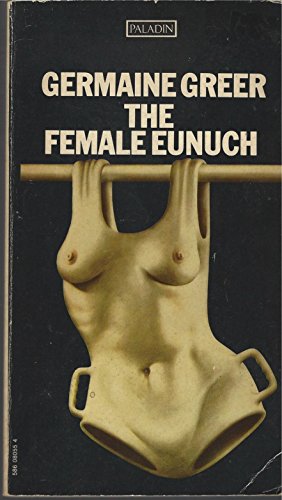 The Female Eunuch B0036YZ2GY Book Cover