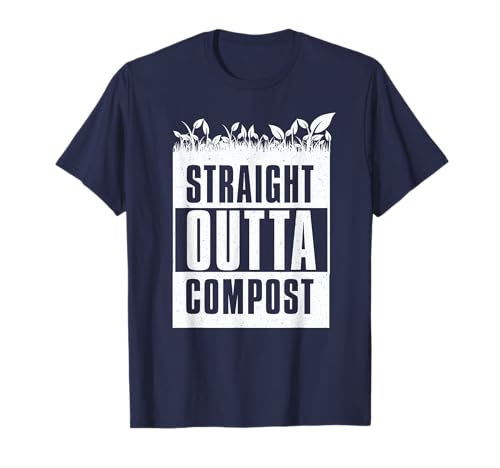 Straight Outta Compost Gardening T-Shirt