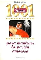 1001 ideas para mantener la pasión amorosa 8427021747 Book Cover