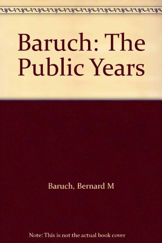 Baruch: The Public Years B0019UOH6I Book Cover