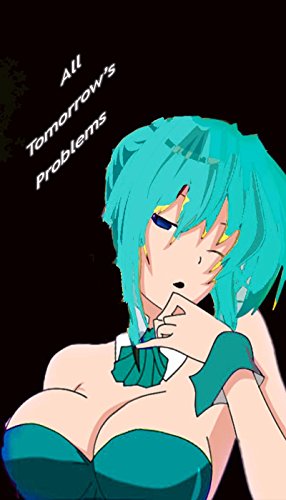 All Tomorrows Problems (English Edition)