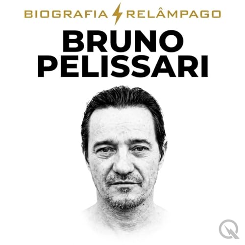 『Bruno Pelissari - Biografia Rel&acirc;mpago』のカバーアート