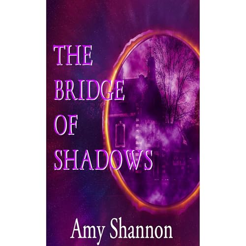 The Bridge of Shadows Audiolibro Por Amy Shannon arte de portada