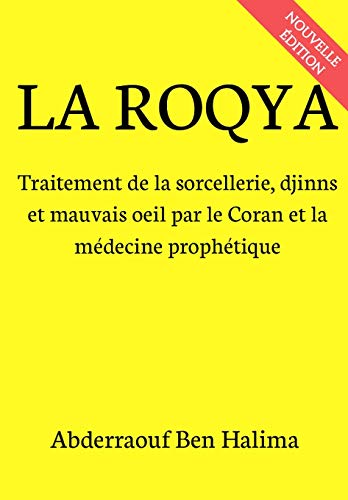 La Roqya: Traitement de la sorcellerie, djinns et mauvais oeil par le Coran et la médecine prophét Gratuit