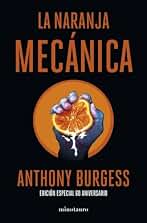 La naranja mecánica 60 aniversario (Ediciones Conmemorativas)