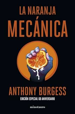 La naranja mecánica 60 aniversario (Ediciones Conmemorativas)
