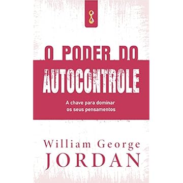 Capa do livro O poder do autocontrole: A chave para dominar os seus pensamentos