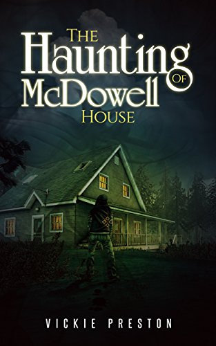 The Haunting of McDowell House (English Edition)