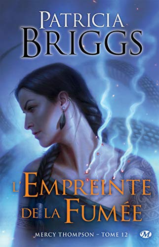  L'Empreinte de la fumée: Mercy Thompson, T12 Livre eBook France