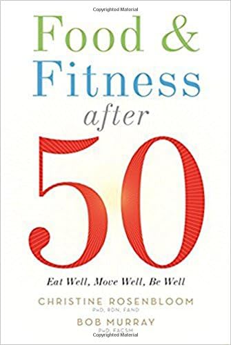 American Dietetic Association,U.S. Food & Fitness After 50: Eat Well, Move Well, Be Well