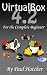 VirtualBox 4.2 for the Complete Beginner