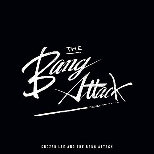 Amazon MusicでCHOZEN LEE and THE BANG ATTACKのTHE ALBUMを