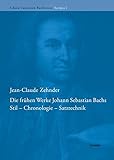 cantorum v  Die frühen Werke Johann Sebastian Bachs: Stil - Chronologie - Satztechnik (Schola Cantorum Basiliensis Scripta (SCBS), Band 1)