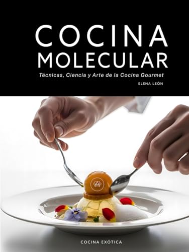 COCINA MOLECULAR: : Técnicas, Ciencia y Arte de la Cocina Gourmet: Guia básica (COCINA EXOTICA)