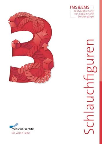 med2university | TMS Vorbereitung 2026 | Schlauchfiguren | Übungsbuch zur Vorbereitung auf den Medizinertest |: TMS Vorbereitung 2026 | Schlauchfiguren |